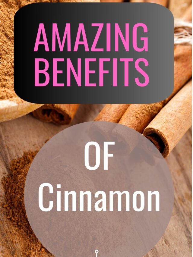 Amazing benefits of Cinnamon